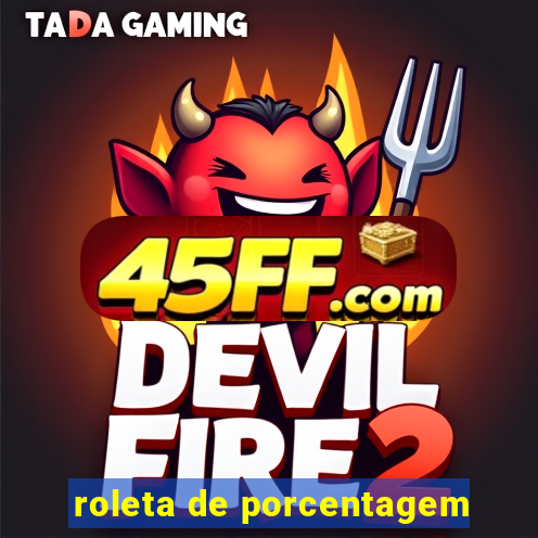 roleta de porcentagem